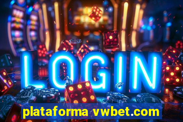 plataforma vwbet.com