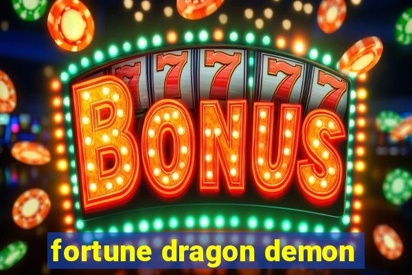 fortune dragon demon