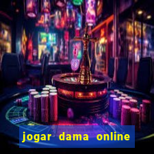 jogar dama online valendo dinheiro