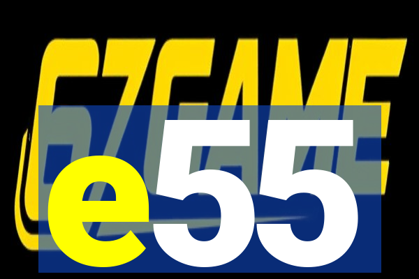 e55