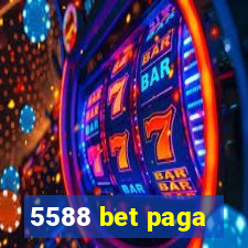 5588 bet paga