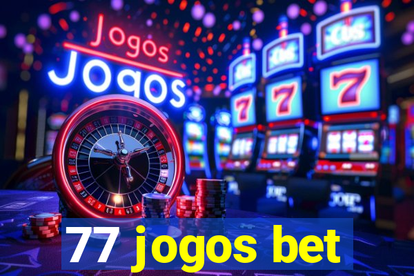 77 jogos bet