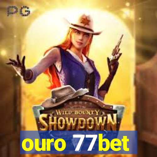 ouro 77bet