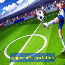 jogos nft gratuitos que pagam