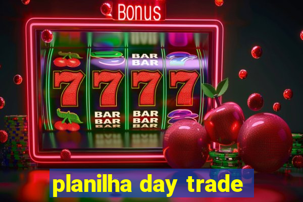 planilha day trade