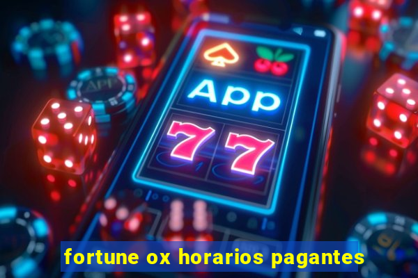 fortune ox horarios pagantes