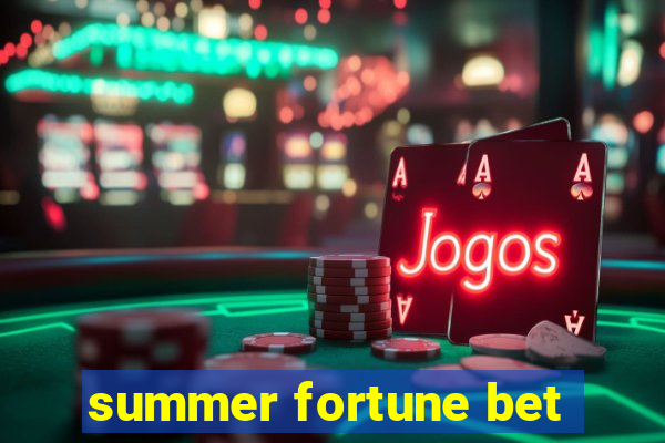 summer fortune bet