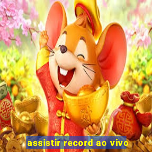 assistir record ao vivo