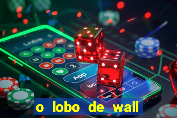 o lobo de wall street online