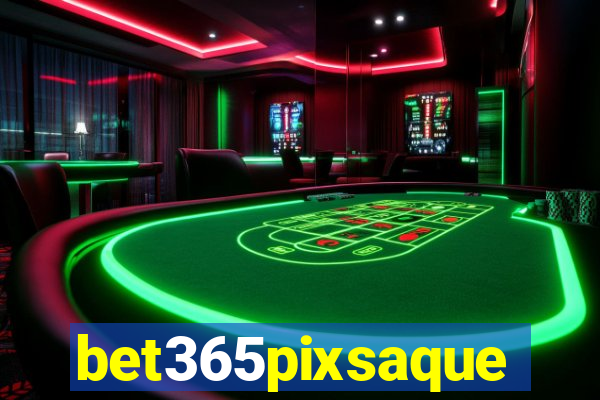 bet365pixsaque