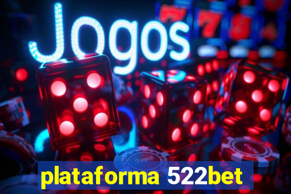 plataforma 522bet