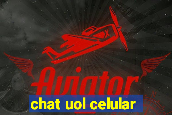 chat uol celular