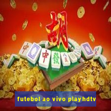 futebol ao vivo playhdtv