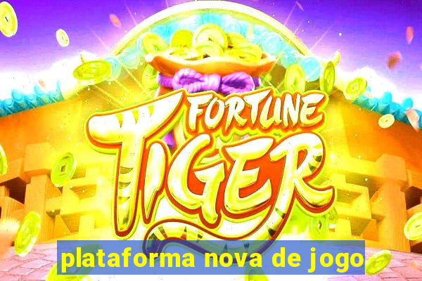 plataforma nova de jogo