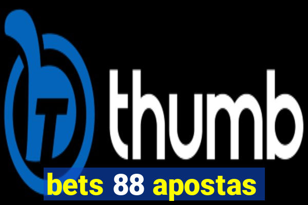 bets 88 apostas