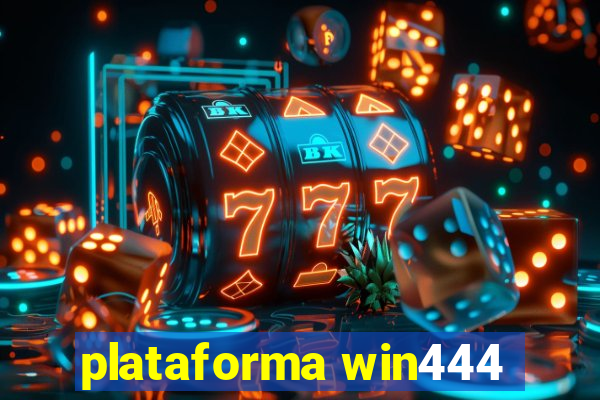 plataforma win444