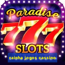 rainha jogos cassino