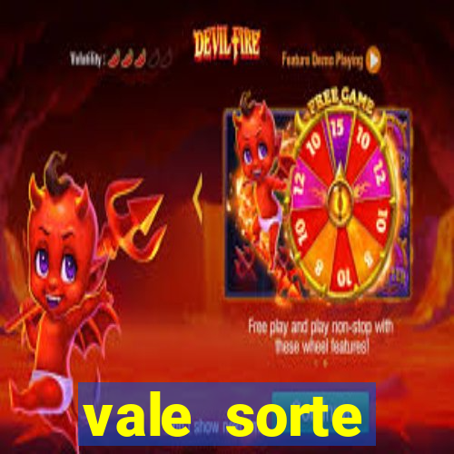 vale sorte resultado de hoje