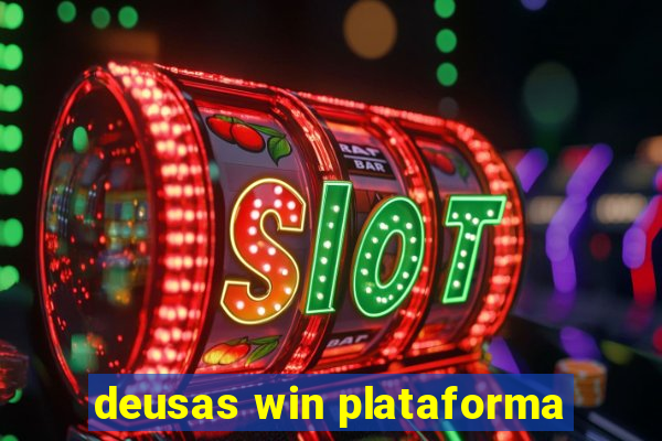 deusas win plataforma