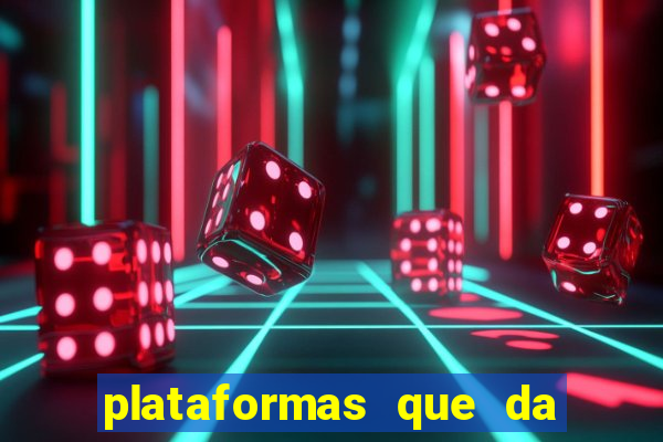 plataformas que da bonus no cadastro e saca no free