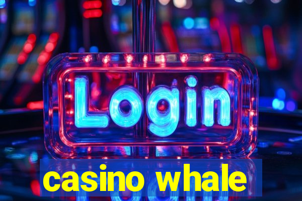 casino whale