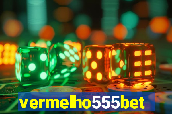 vermelho555bet