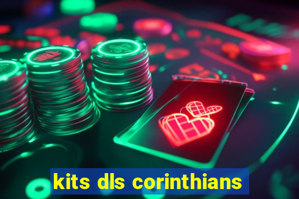 kits dls corinthians