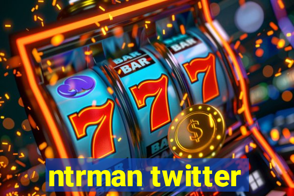 ntrman twitter