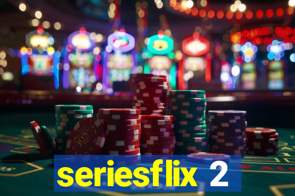 seriesflix 2