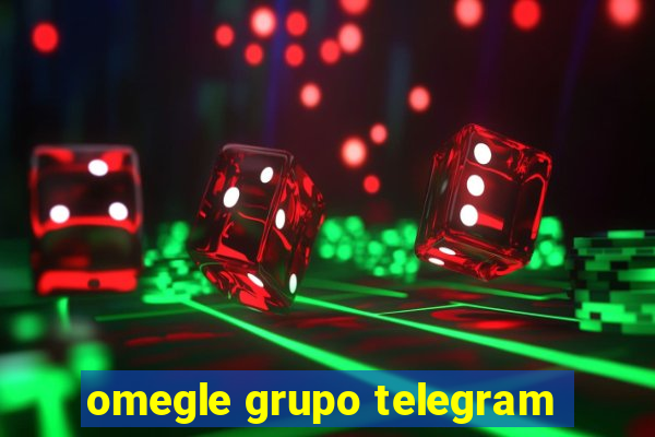 omegle grupo telegram