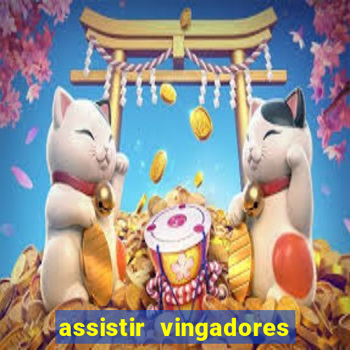 assistir vingadores ultimato completo dublado gratis