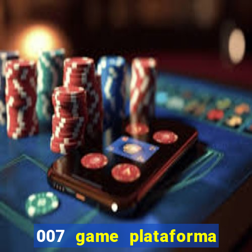 007 game plataforma de jogos