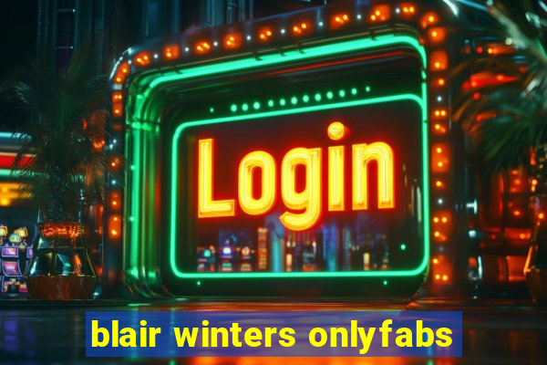 blair winters onlyfabs