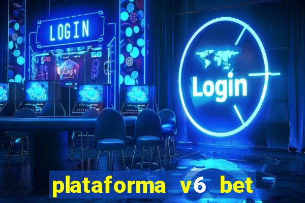 plataforma v6 bet paga mesmo