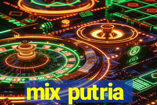 mix putria