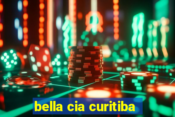 bella cia curitiba