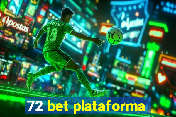 72 bet plataforma