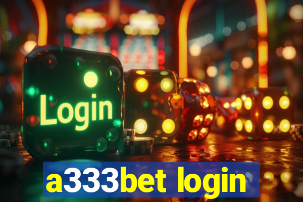 a333bet login