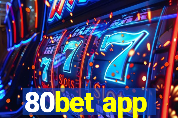 80bet app