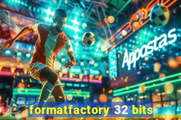 formatfactory 32 bits