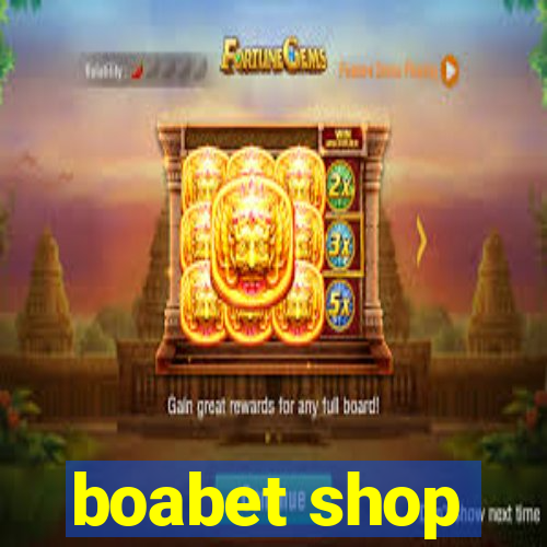 boabet shop