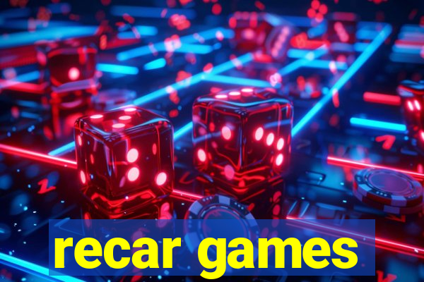 recar games