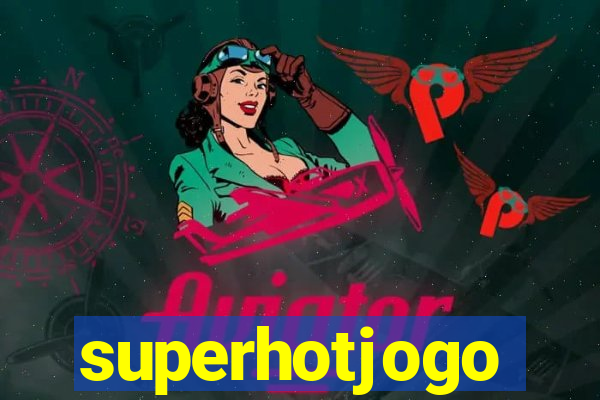 superhotjogo