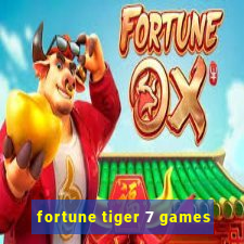 fortune tiger 7 games