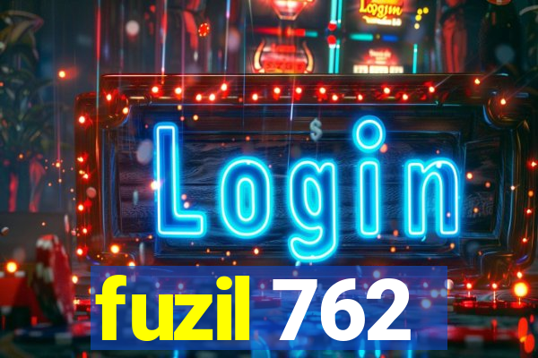 fuzil 762