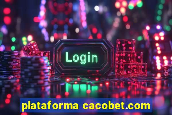 plataforma cacobet.com