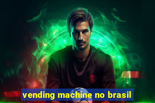 vending machine no brasil