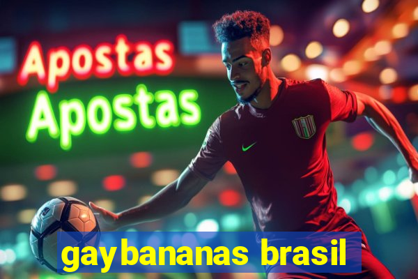 gaybananas brasil