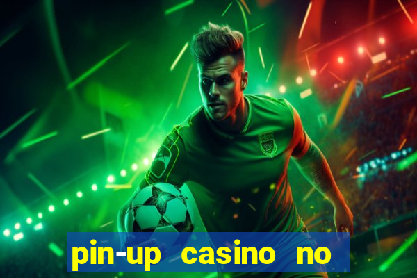 pin-up casino no deposit bonus code