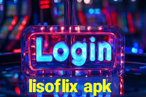 lisoflix apk